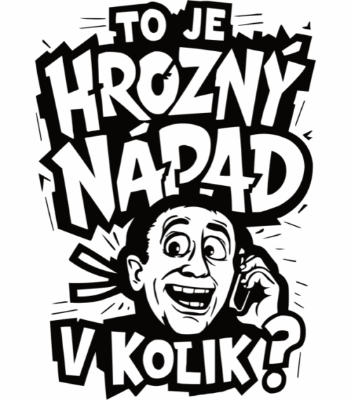To je hrozný nápad... V kolik? Černý tisk - Obrázek 2