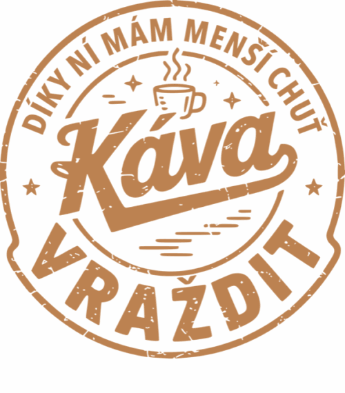 Káva, díky ní mám menší chuť vraždit. V1 - Obrázek 2