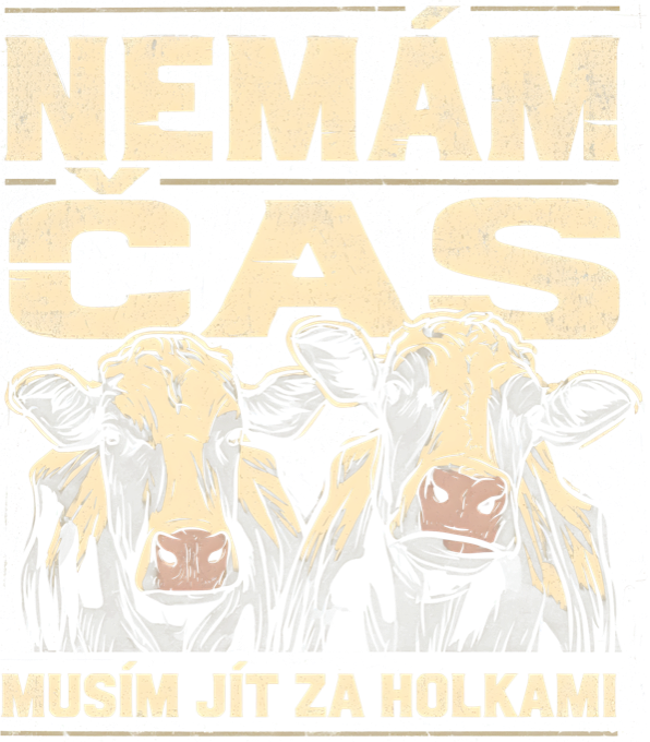 Nemám čas, musím jít za holkami, krávy Nemám čas, musím jít za holkami, krávy - Obrázek 2